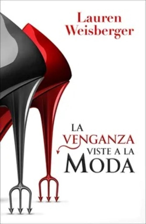 LA VENGANZA VISTE A LA MODA | LAUREN  WEISBERGER
