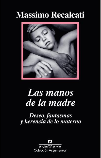 LAS MANOS DE LA MADRE | MASSIMO RECALCATI