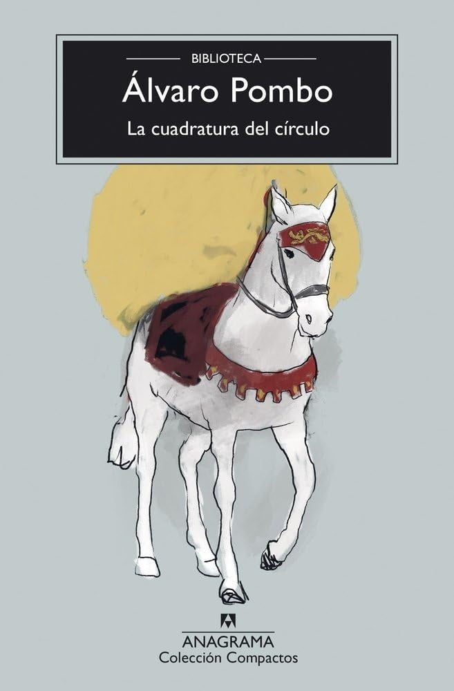 LA CUADRATURA DEL CIRCULO | Álvaro Pombo