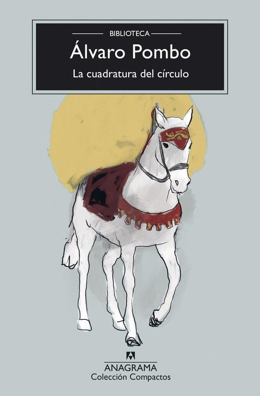 LA CUADRATURA DEL CIRCULO | Álvaro Pombo