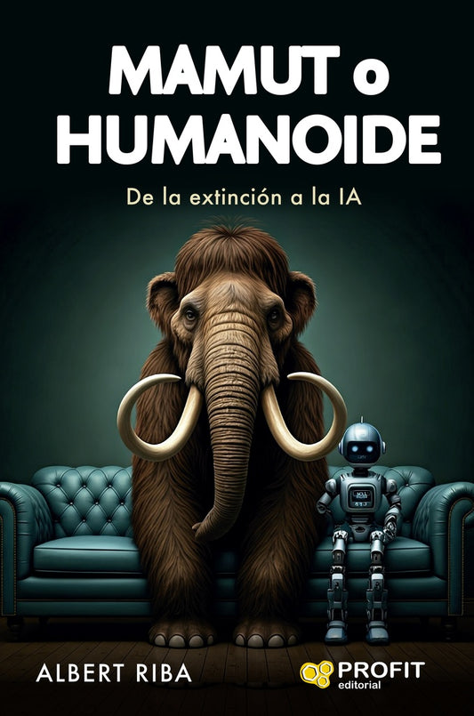 MAMUT O HUMANOIDE DE LA EXTINCION A LA IA | RIBA