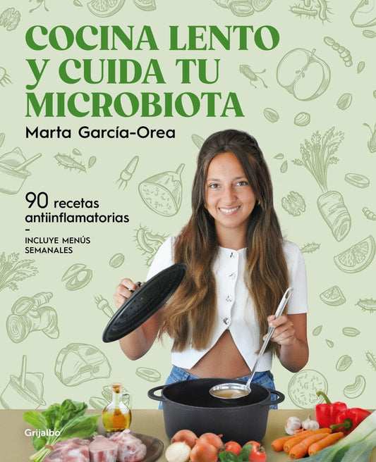 COCINA LENTO Y CUIDA TU MICROBIOTICA | MARTA GARCIAS- OREA