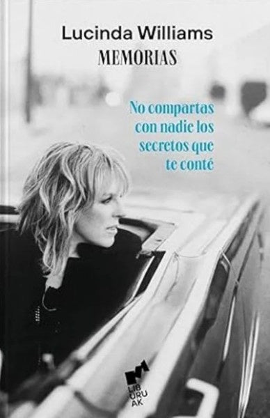 NO COMPARTAS CON NADIE LOS SECRETOS QUE TE CONTE | LUCINDA WILLIAMS