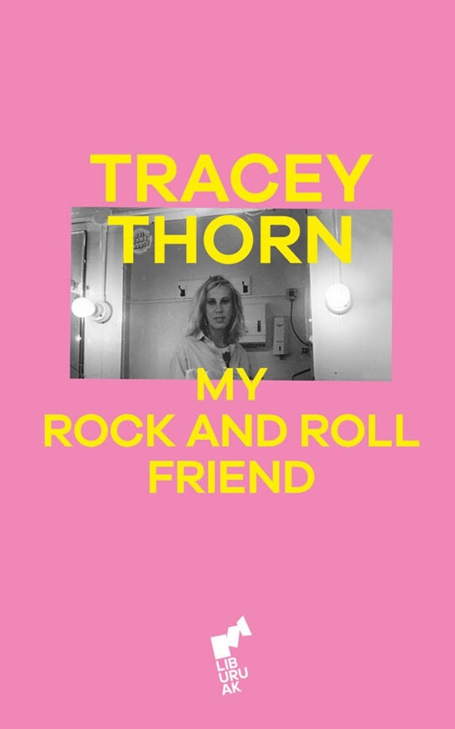 MY ROCK AND ROLL FRIEND | TRACEY THORN