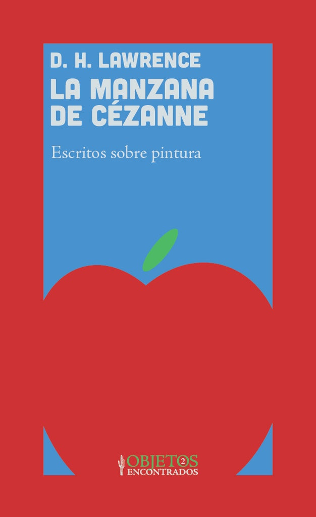 LA MANZANA DE CEZANNE - ESCRITOS SOBRE PINTURA | D. H. LAWRENCE