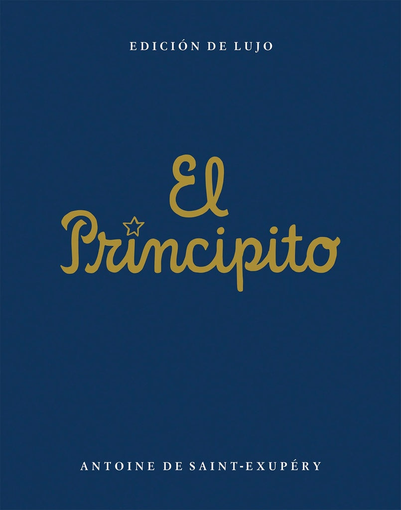 EL PRINCIPITO. EDICION DE LUJO | ANTOINE DE SAINT-EXUPÉRY