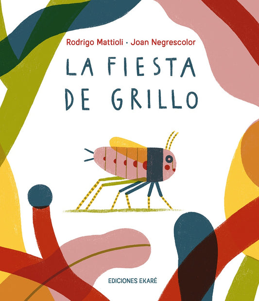 LA FIESTA DE GRILLO | RODRIGO MATTIOLI