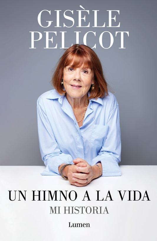 UN HIMNO A LA VIDA. MI HISTORIA | GISELE PELICOT