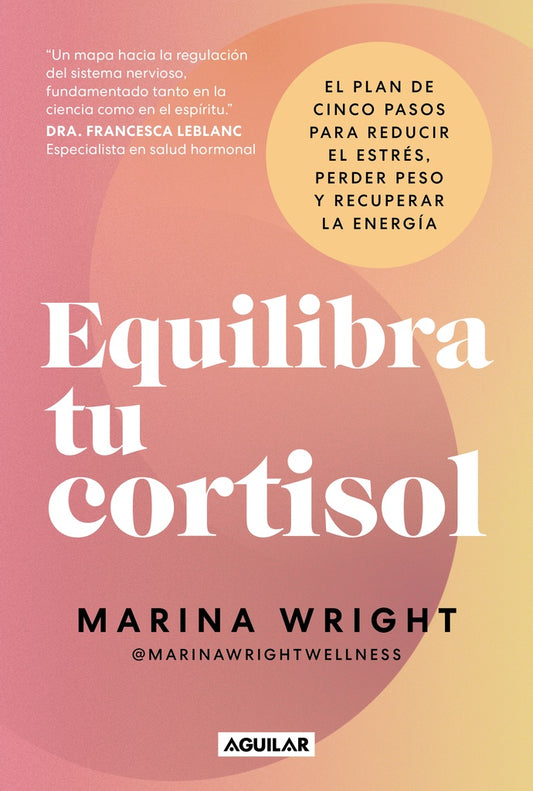 EQUILIBRA TU CORTISOL | MARIANA WRIGHT