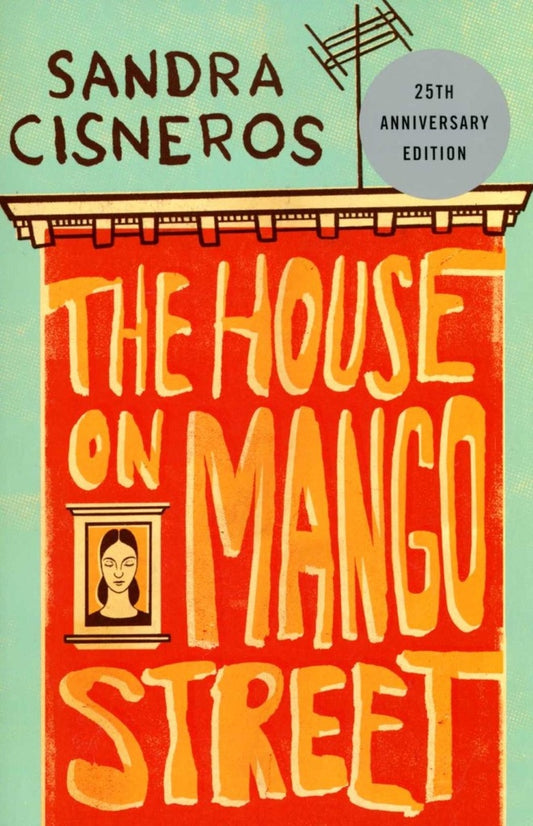 THE HOUSE MANGO STREET | SANDRA CISNEROS