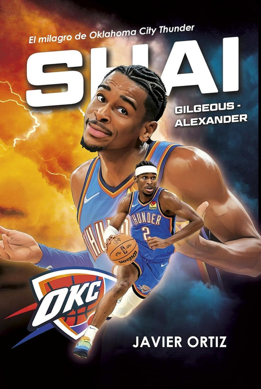 SHAI GILGEOUS ALEXANDER | JAVIER ORTIZ