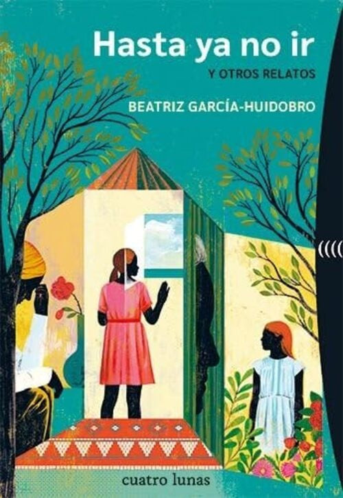 HASTA YA NO IR Y OTROS RELATOS | BEATRIZ GARCIA HUIDOBRO
