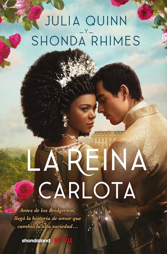 LA REINA CARLOTA | JULIA QUINN - SHONDA RHIMES