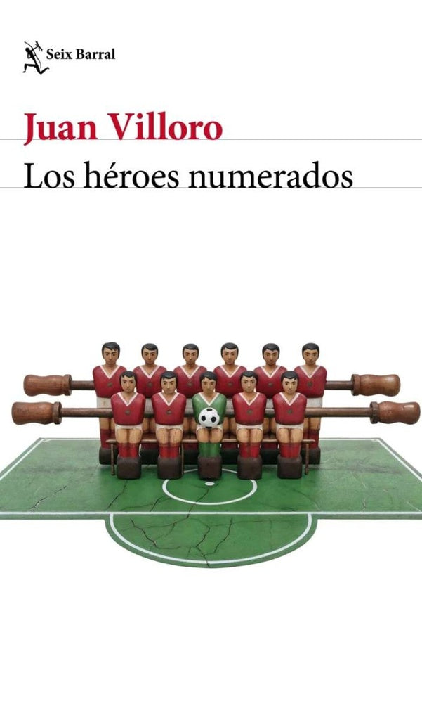 LOS HEROES NUMERADOS | JUAN VILLORO