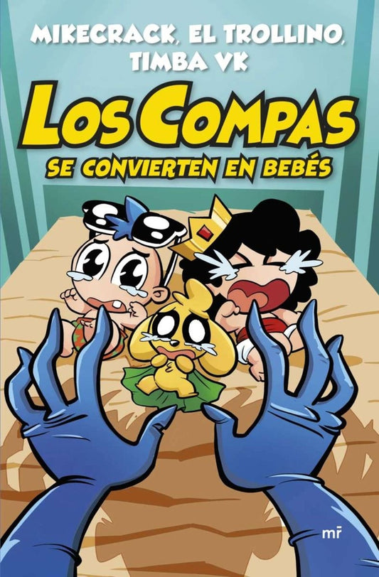 LOS COMPAS SE CONVIERTEN EN BEBES | MIKECRACK L TROLLINO TIMBA VK