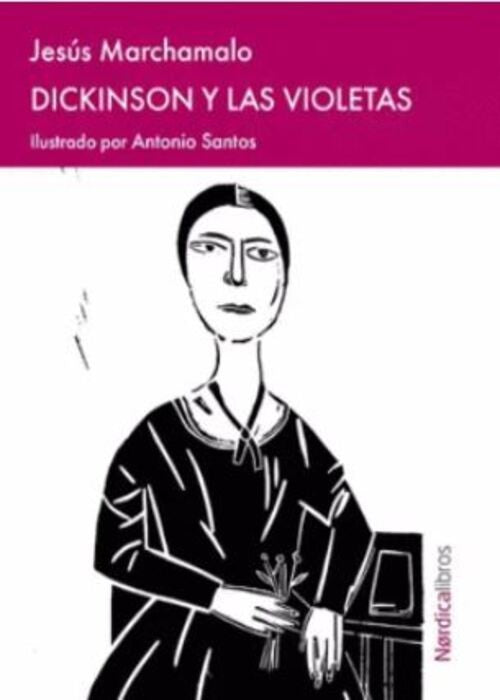 DICKINSON Y LAS VIOLETAS (Nuevo) | JESÚS MARCHAMALO