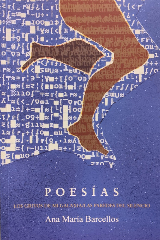 POESIAS LOS GRITOS DE MI GAKLAXIA / LAS PAREDES DEL SILENCIO | ANA MARIA  BARCELLOS
