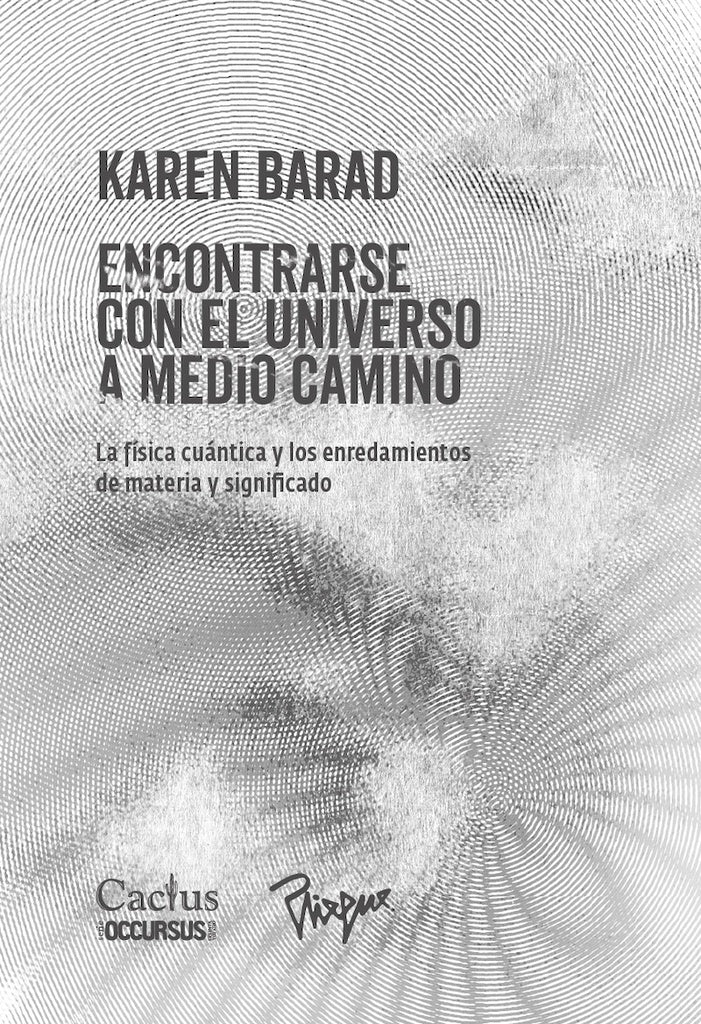 ENCONTRARSE CON EL UNIVERSO A MEDIO CAMINO | KAREN  BARAD
