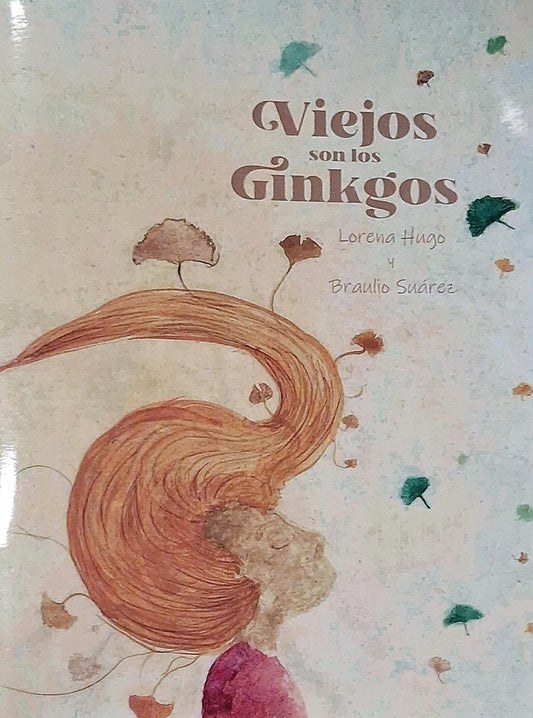 VIEJOS SON LOS GINKGOS | LORENA HUGO -  BRAULIO SUAREZ