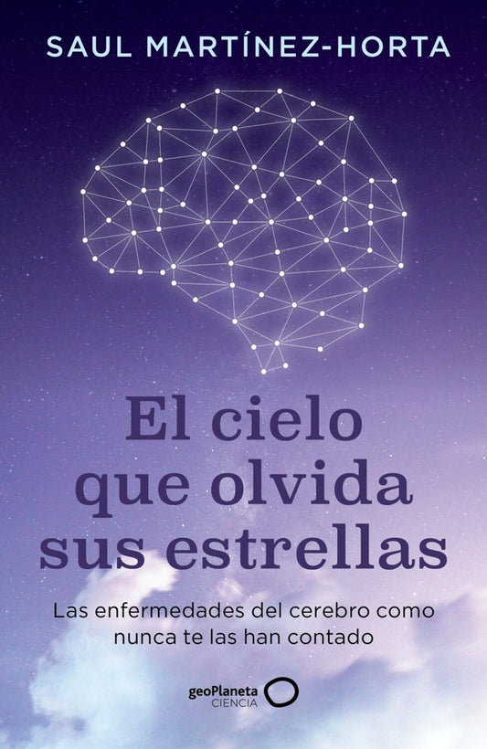 EL CIELO QUE OLVIDA SUS ESTRELLAS | SAUL MARTINEZ-HORTA