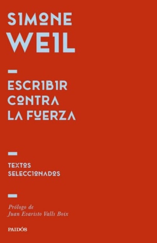 ESCRIBIR CONTRA LA FUERZA | SIMON WEIL