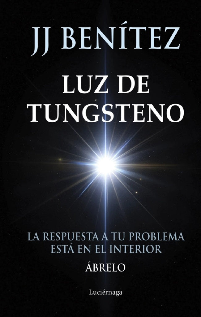 LUZ DE TUNGSTENO | JJ BENITEZ