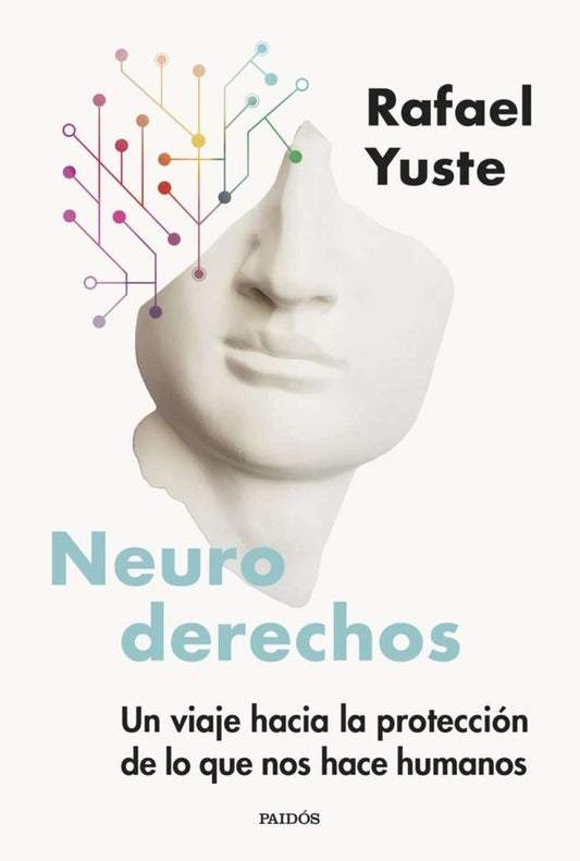 NEURO DERECHOS | RAFAEL YUSTE