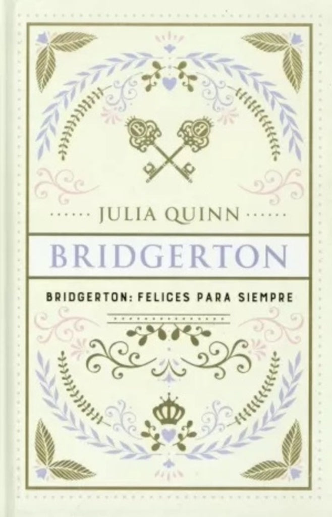 FELICES PARA SIEMPRE BRIDGERTON 9 | QUINN JULIA