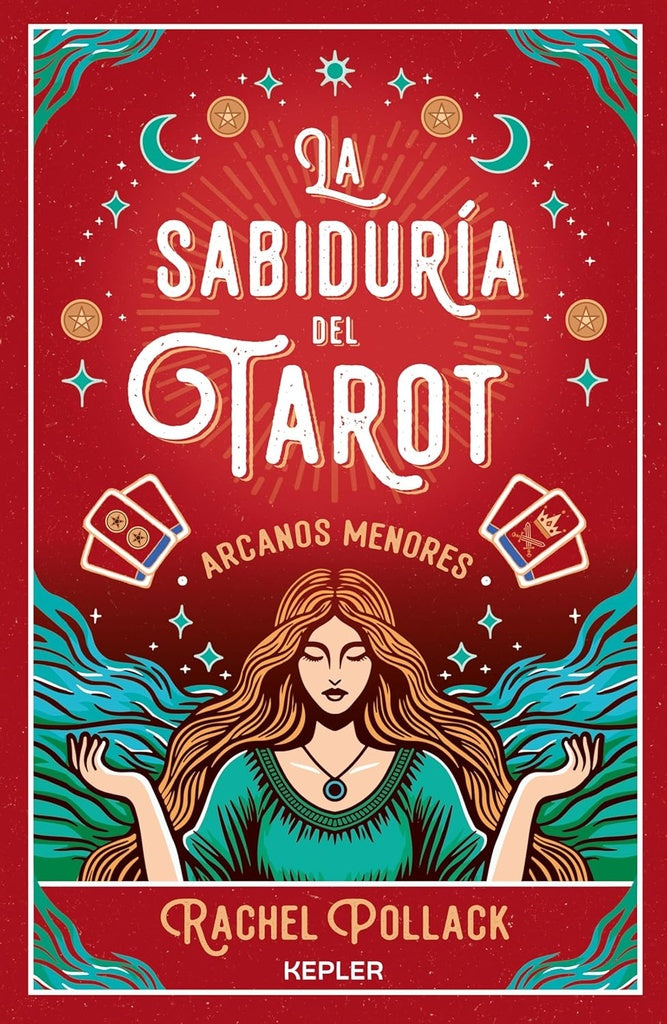 LA SABIDURIA DEL TAROT ARCANOS MENORES | RACHEL POLLACK
