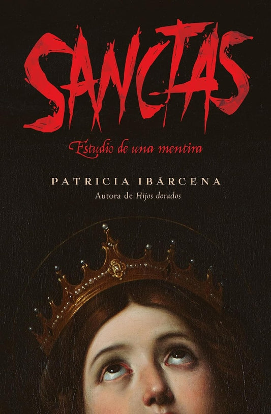 SANCTAS ESTUDIO DE UNA MENTIRA | PATRICIA IBARCENA