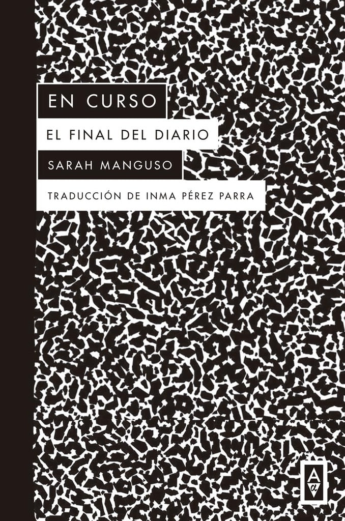 EN CURSO. EL FINAL DEL DIARIO (Nuevo) | Sarah Manguso