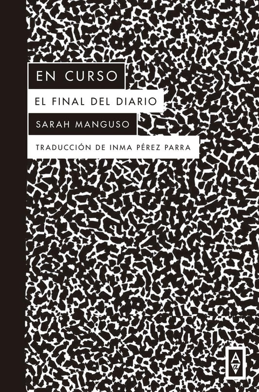 EN CURSO. EL FINAL DEL DIARIO (Nuevo) | Sarah Manguso