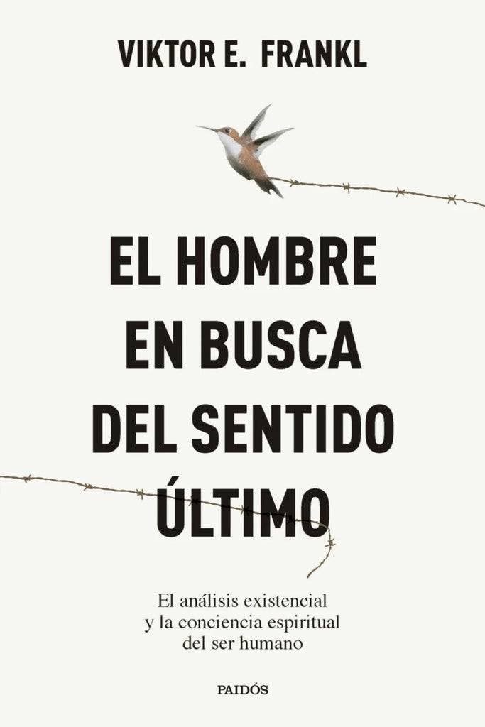 EL HOMBRE EN BUSCA DEL SENTIDO ÚLTIMO | VICTOR FRANKL