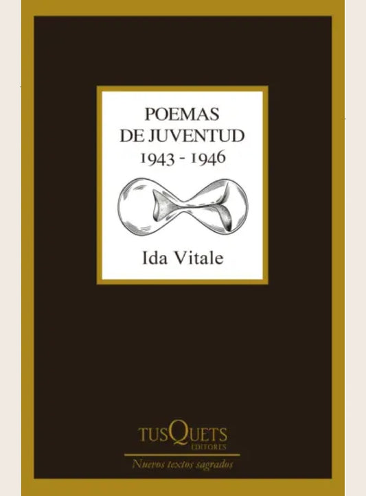 POEMAS DE JUVENTUD 1943 - 1946 | IDA VITALE