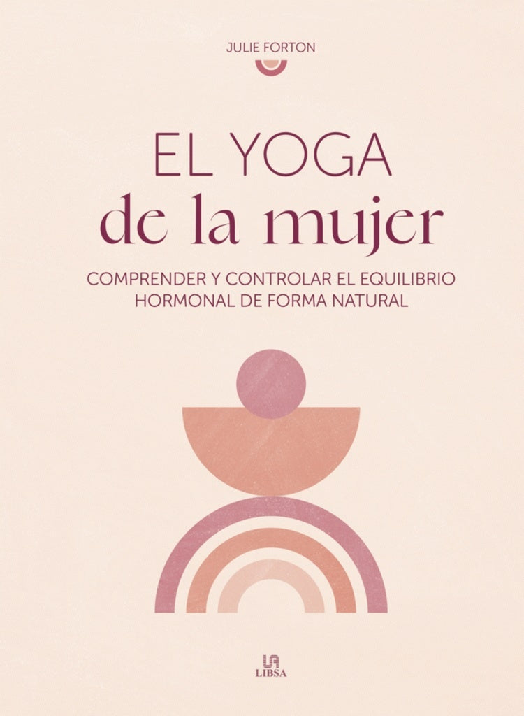 EL YOGA DE LA MUJER | JULIE FORTON