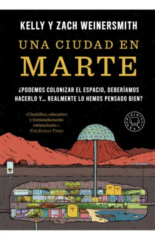 UNA CIUDAD EN MARTE | Kelly Weinersmith