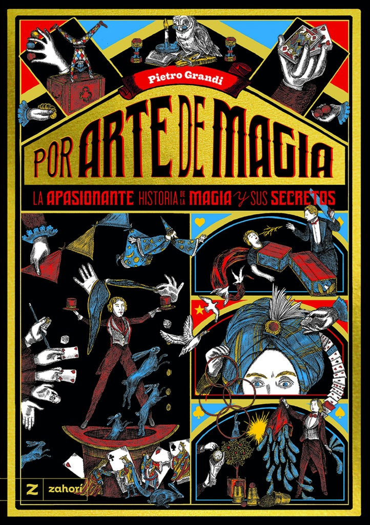 POR ARTE DE MAGIA - LA APASIONANTE HISTORIA DE MAGI Y SUS SECRETOS | PIETRO GRANDI