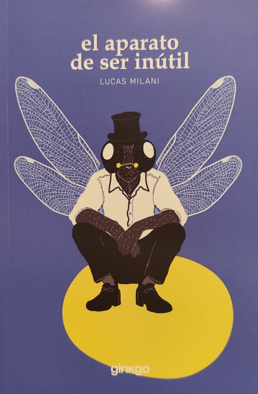 EL APARATO DE SER INUTIL | LUCAS  MILANI