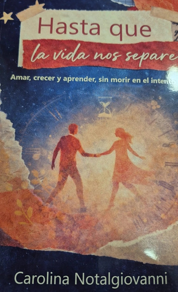 HASTA QUE LA VIDA NOS SEPARE | CAROLINA  NOTALGIOVANNI