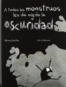 A TODOS LOS MONSTRUOS LES DA MIEDO