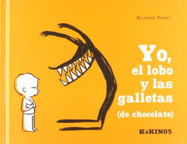 YO EL LOBO Y LAS GALLETAS DE CHOCOLATE | DELPHINE PERRET