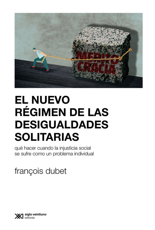 EL NUEVO REGIMEN DE DESIGUALDADES SOLITARIAS | FRANCOIS DUBET
