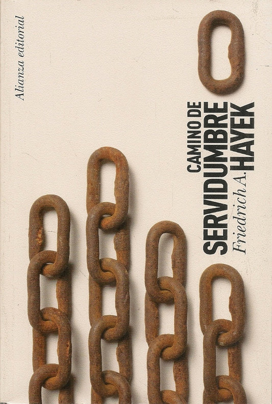 CAMINO DE SERVIDUMBRE | FRIEDRICHA HAYEK