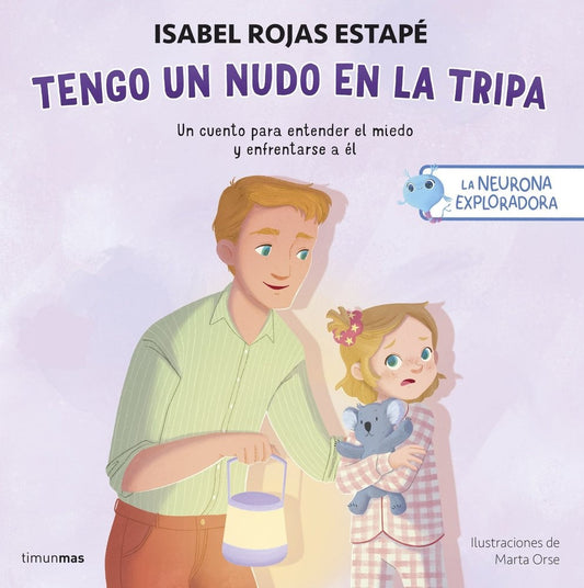 LA NEURONA EXPLORADORA TENGO UN NUDO EN LA TRIPA | Isabel Rojas Estape