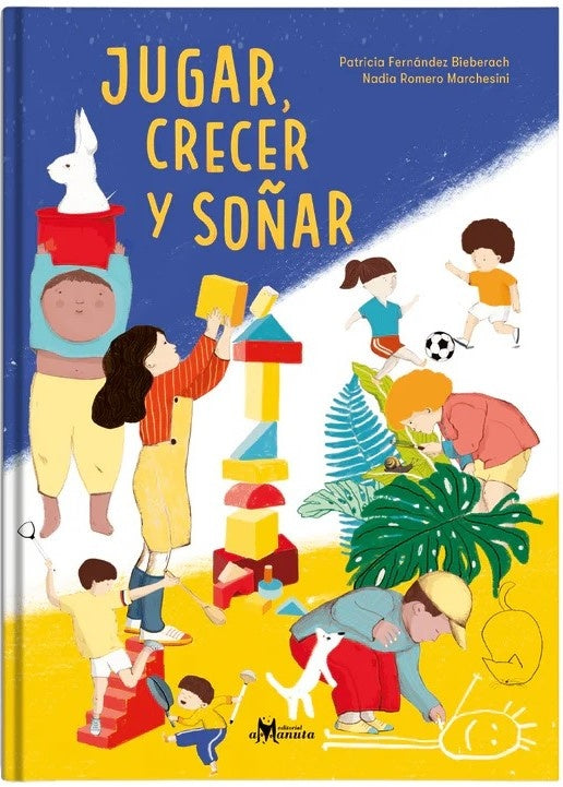 JUGAR CRECER Y SOÑAR | PATRICIAFERNÁNDEZBIEBERACH-NADIA ROMERO