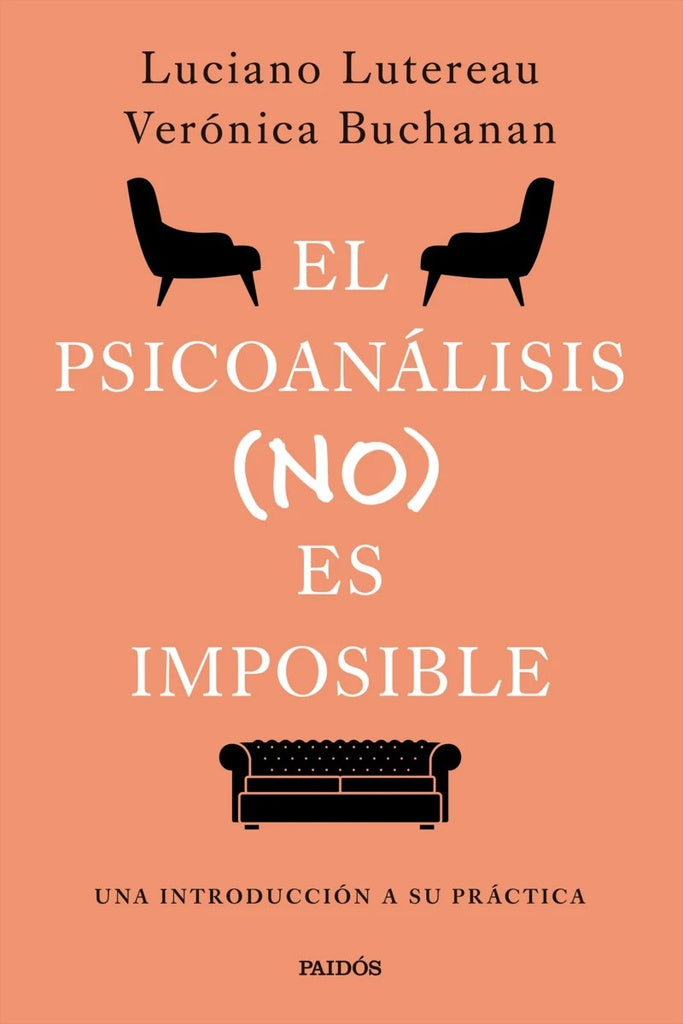 EL PSICOANALISIS (NO) ES IMPOSIBLE | LucianoLutereau-Veronica Buchanan