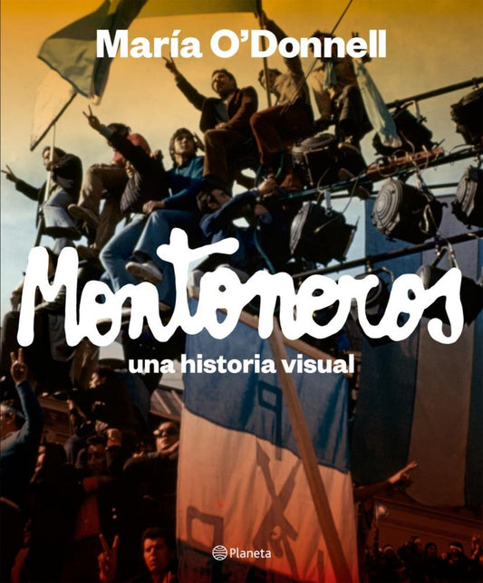 MONTONEROS | Maria O´Donnell