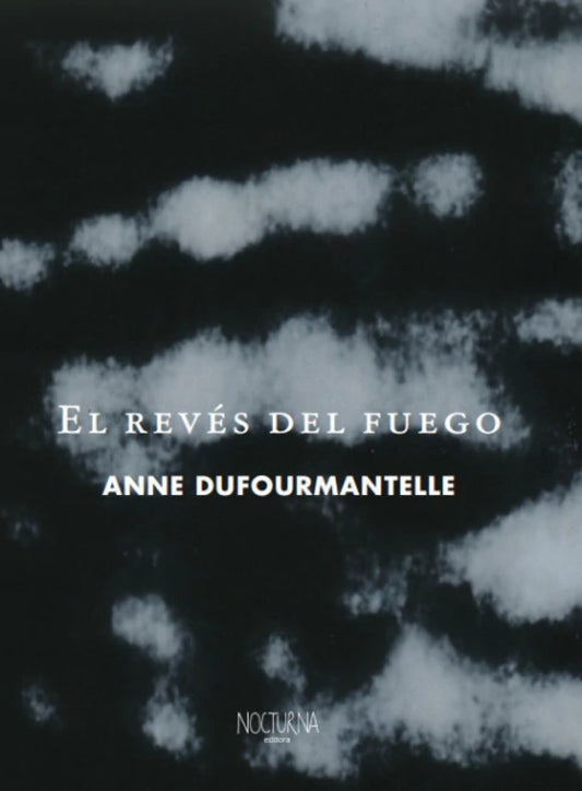 REVÉS DEL FUEGO, EL (Nuevo) | ANNE DUFOURMANTELLE