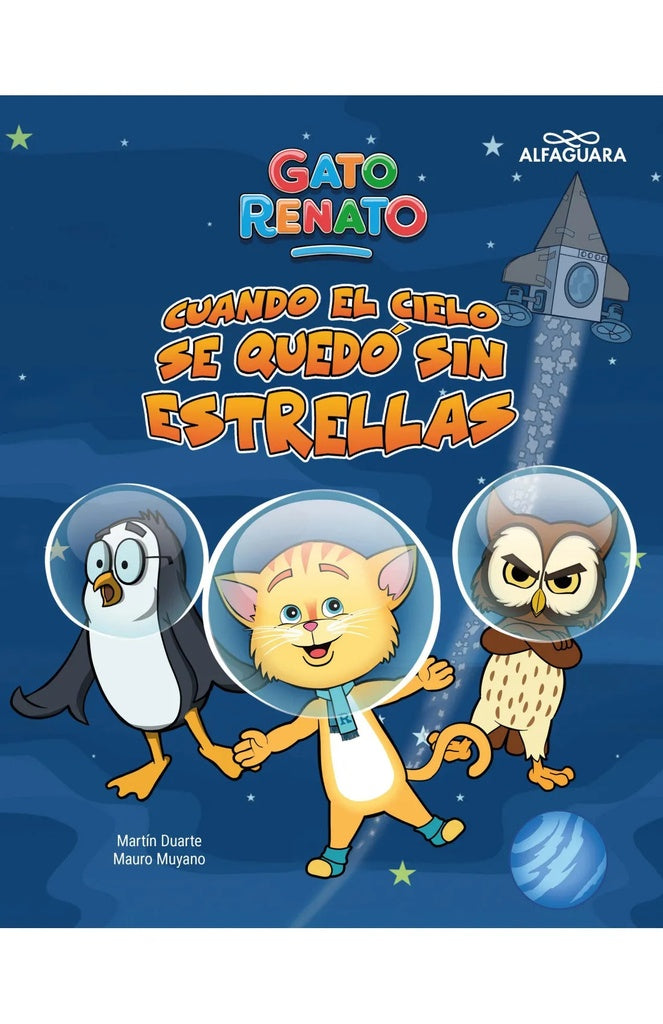 GATO RENATO 3 CUANDO EL CIELO SE QUEDO SIN ESTRELLAS | AURO MUYANO MARTIN DUARTE -