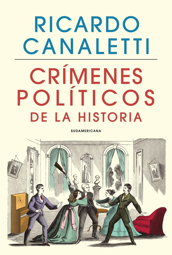 CRIMENES POLITICOS DE LA HISTORIA | CANALETTI RICARDO